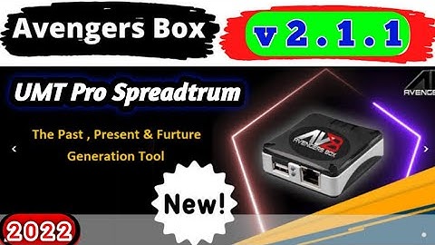 Avengers Box/UMT Pro Spreadtrum Module v2.1.1 Update 2022 Latest Nokia, Tecno, Infinix Update