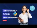 16 Facts About Python Programming @FameWorldeducatonalhub