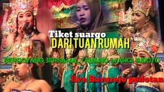 Tiket suargo dari tuan rumah/bersama janger Twb songgon/live barurejo pedotan