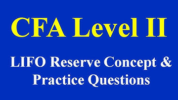 LIFO Reserve: Concept & Practice Questions