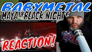 BABYMETAL - MAYA *BLACK NIGHT* REACTION!