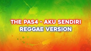 D'PASPOR - AKU SENDIRI ‼️ REGGAE VERSION #trending #1