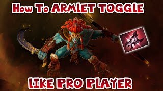 How Pro Player Armlet Toggle | Dota 2 Guide