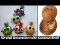 3D Angry Birds Coconut shell Wall hanging (Easy)/Bird Wall decoration ideas/Best out of waste/Craft