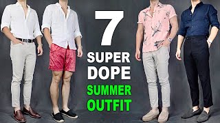 7 Super DOPE Summer Outfits | Casual, Smart, Date