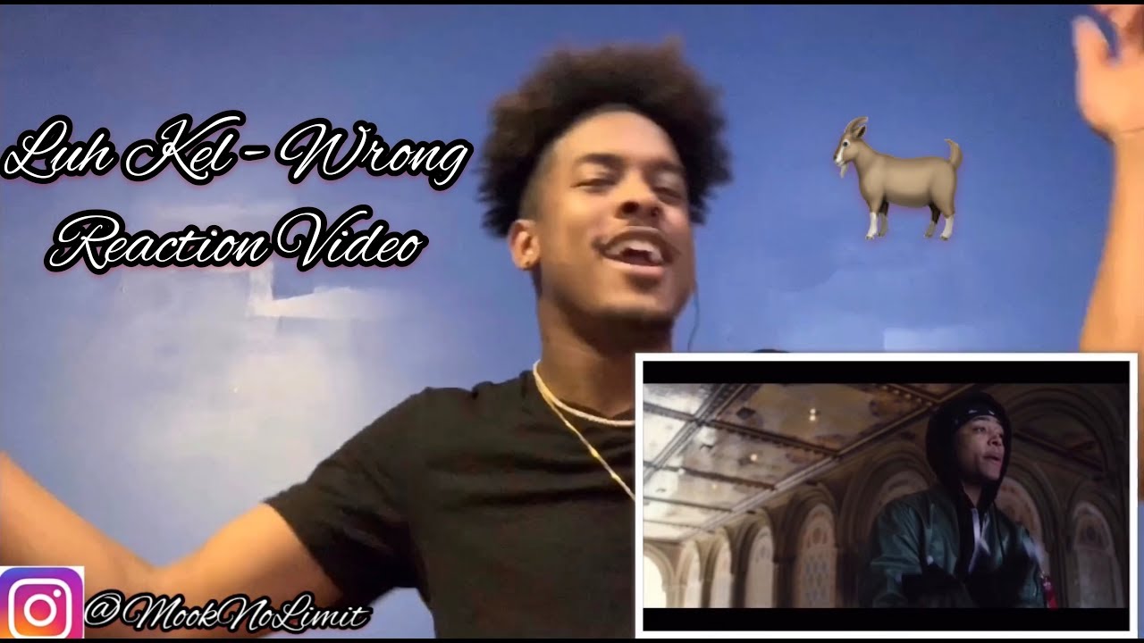 Luh Kel - Wrong (Reaction Video)
