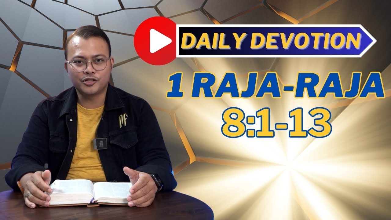 PF DAILY DEVOTION - 1 RAJA RAJA 8:1-13 - YouTube