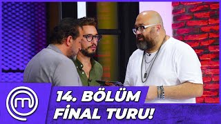 MasterChef Türkiye 14. Bölüm Özeti | FİNAL TURU!