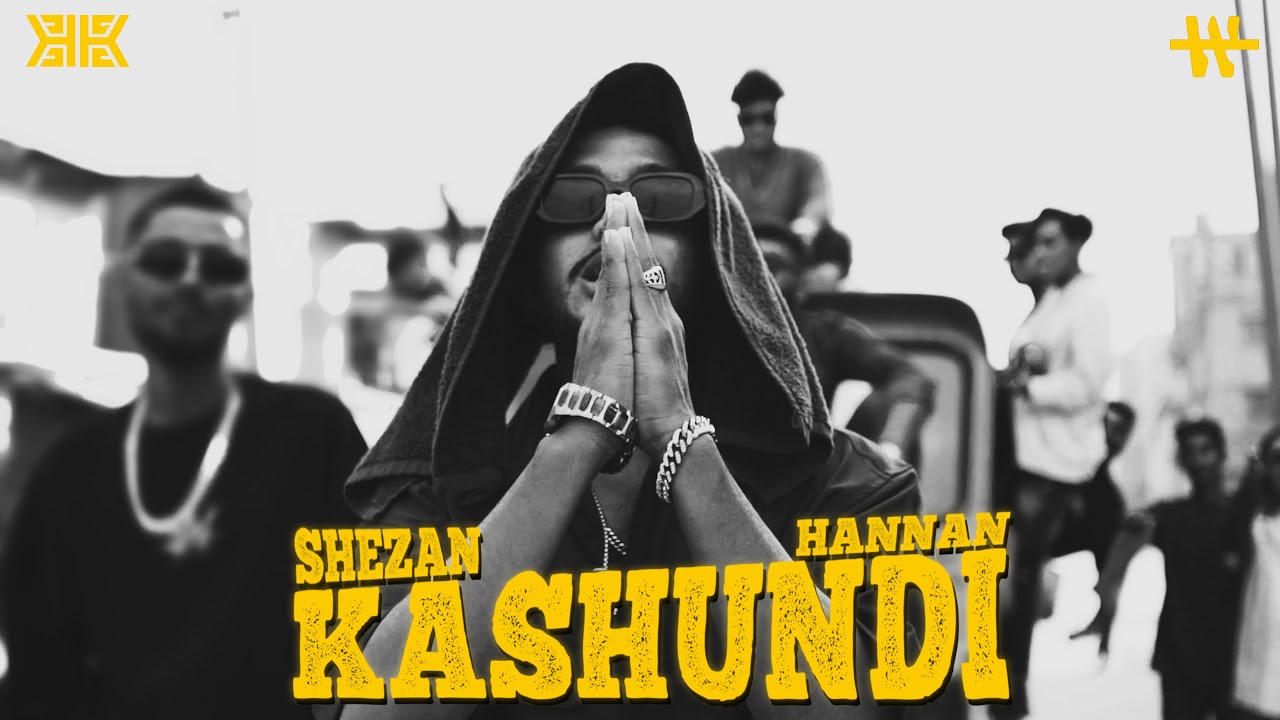 SHEZAN   KASHUNDI  ft HANNAN  Killaz Kulture