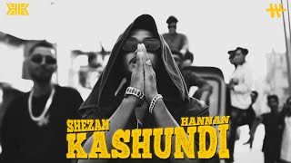 SHEZAN - KASHUNDI (কাসুন্দি) ft. HANNAN | Killaz Kulture