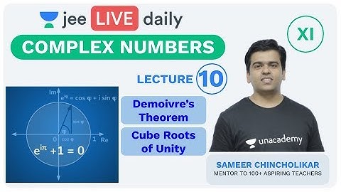JEE Mains: Complex Numbers - L 10 | Unacademy JEE | IIT JEE Mathematics | Sameer Sir