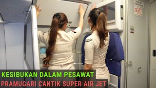 Begini Kesibukan Pramugari2 Cantik Super Air Jet dalam Pesawat Selama Penerbangan