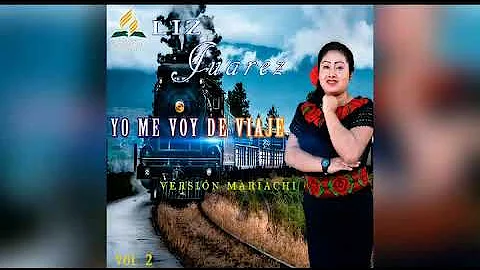YO ME VOY DE VIAJE_ LIZ JUAREZ