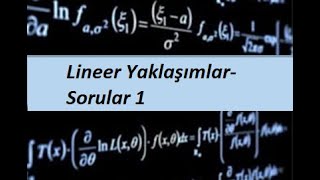 57) MATEMATİK 1(CALCULUS 1) - Türevin Uygulamaları- Lineer Yaklaşımlar- Sorular 1