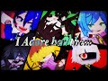 I Adore her/them || meme || Gacha Club || 合作