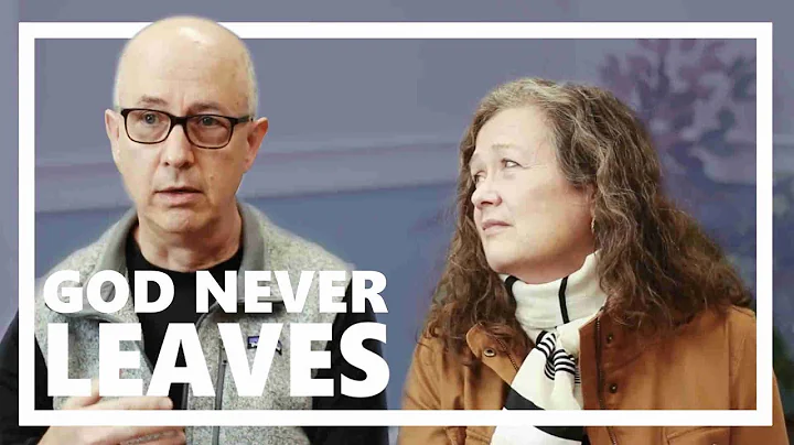 God Never Leaves | An Interview with Andy and Susa...