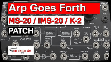 ° Arp Goes Forth ° Patch For Korg MS-20 (Mini, iMS-20 or Behringer K-2)