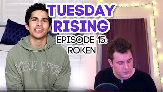 SOMEONE YOU LOVED by LEWIS CAPALDI | Tuesday Rising | Episode 15: ROKEN