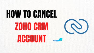 How to Cancel Zoho CRM Account – Full Guide