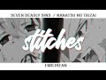 |7DS| STITCHES - Ban &amp; Meliodas Tribute Seven Deadly Sins AMV