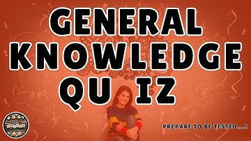 A to Z General Knowledge Quiz 174th Edition - How Many Can You Get Right?