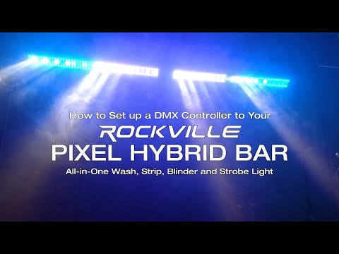How To Set Up a DMX Controller to Rockville Pixel Hybrid Bar