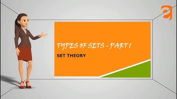 Types of Sets Part 1  I Sets I Basic Mathematics I From Eguides