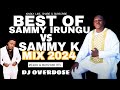 ⚪BEST OF SAMMY IRUNGU VS SAMMY K MIX 2024