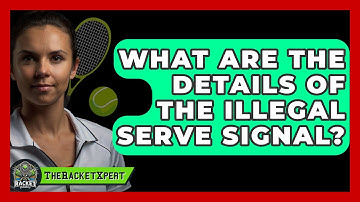 What Are The Details Of The Illegal Serve Signal? - The Racket Xpert