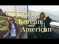 Growing Up Korean-American 🇰🇷🇺🇸