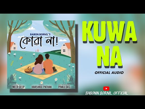 KUWA NAA || BABONN BORNIL || MEER DEEP || HARSHRAJ