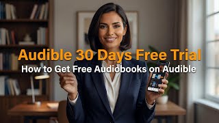 How to Get FREE Audiobooks on Audible | Step-by-Step Guide to Audible Free Trial & Credits