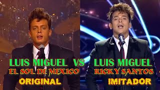 LUIS MIGUEL VS LUIS MIGUEL  EL ORIGINAL VS EL IMITADOR