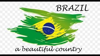 Brazil A Beautiful Country