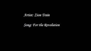 Zion Train - For the Revolution