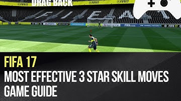 FIFA 17 - Most Effective Skill Moves For 3 Star Player