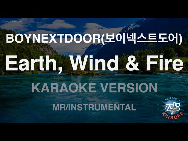 [짱가라오케/노래방] BOYNEXTDOOR(보이넥스트도어)-Earth, Wind & Fire (MR/Instrumental) [ZZang KARAOKE] class=