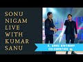 Sonu nigam Singing with Kumar Sanu in His Birthday Celebration | Abhi Mujheme Kahin & Kal Ho Na Ho