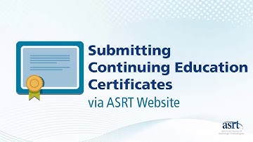 ASRT Member Tutorial: Submitting Continuing Education Certificates via ASRT Website