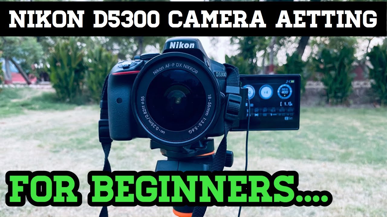 Nikon D5300 Camera Settings In Hindi- Nikon D5300 Manual Mode - YouTube