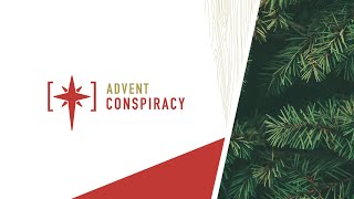 Advent Conspiracy  Week 2