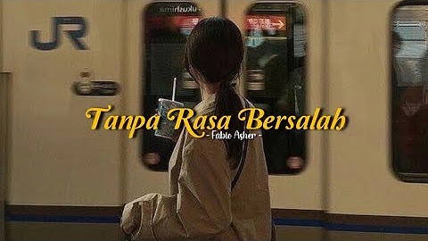 Tanpa Rasa Bersalah - Fabio Asher (speed up + lyrics) | TikTok Version