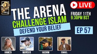 The Arena Challenge Islam Defend Your Beliefs - Episode 57