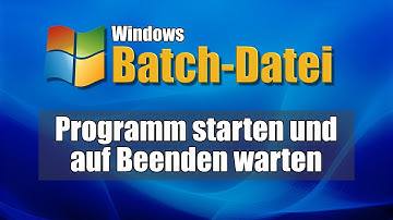 Windows Batch-Datei: Programm starten und auf Beenden warten