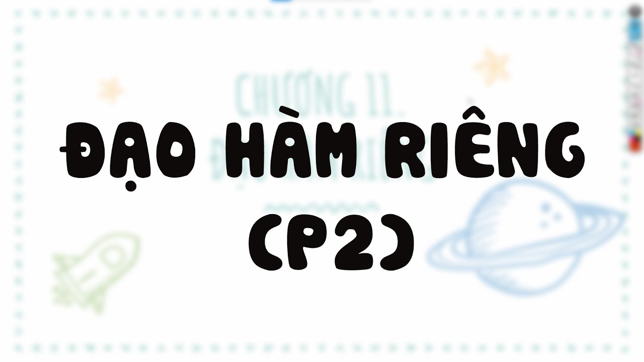 [ TOÁN 3 ] Chương 11: Đạo hàm riêng (P2) - youtube