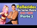 Personajes Fallecidos en los últimos años de Series Viejas. PARTE 2 (2011-2013)