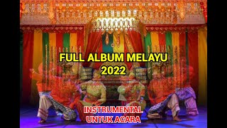 INSTRUMEN MELAYU TERBARU 2022