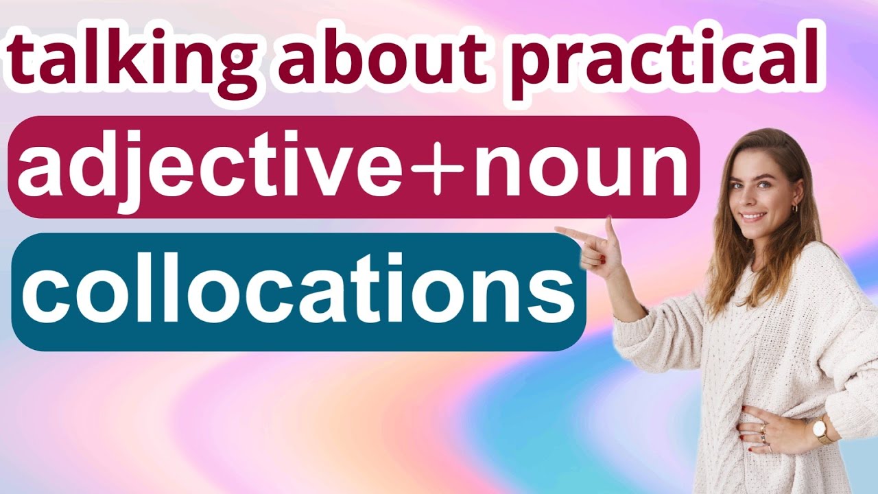 Collocations in English: 40 useful collocations composed of adjective ...