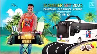 summer set 2022 dancehall -old school -afro bit - DJ Wanda aveje