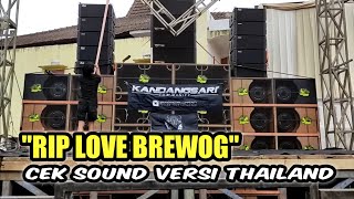 DJ CEK SOUND BREWOG NEW RIP LOVE VERSI THAILAND